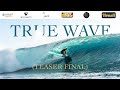 True wave  lespoir du surf breton avec martin chouraqui teaser final