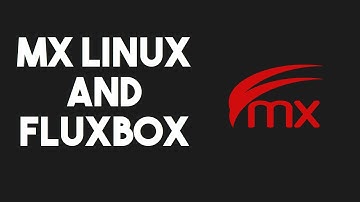 First Look at Fluxbox on MX Linux