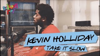 Kevin Holliday - Take it Slow | Bedroom Pop by SHWHY