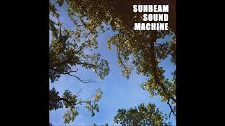 Watch Sunbeam Sound Machine MLove video