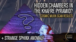 Are There HIDDEN Chambers in the Khafre Pyramid Cosmic Muon Scan Results + Strange Sphinx Anomaly