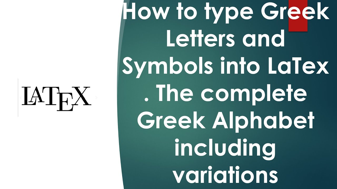 How To Type Greek Letters And Symbols Into Latex The Complete Greek Alphabet Including Variations Youtube