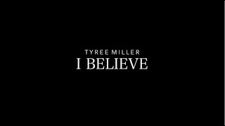 Tyree - I Believe (Official Music Video)