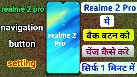 button change setting realme 2 Pro | how change back button in Realme 2 Pro / button change realme