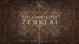 Baltų pasaulėvaizdžio ŽENKLAI (I dalis) 2021