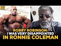 Robby robinson on ronnie colemans hardcore training i was very disappointed in ronnie