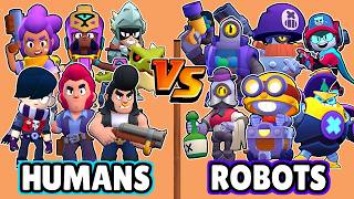 HUMANS VS ROBOTS BRAWLERS | Which is better | BRAWL STARS