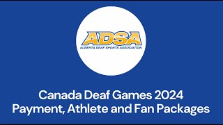 Adsa Canada Deaf Games 2024 Payment, Athlete And Fan Packages