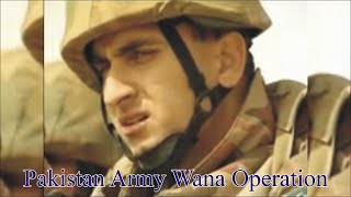 PAK ARMY WANA OPPRTION | Pak army dangerous Operation | International Army Operation | پاک فوج