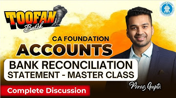CA Foundation Accounts | MASTER CLASS Ch 3 BRS | Toofan Batch | CA Parag Gupta