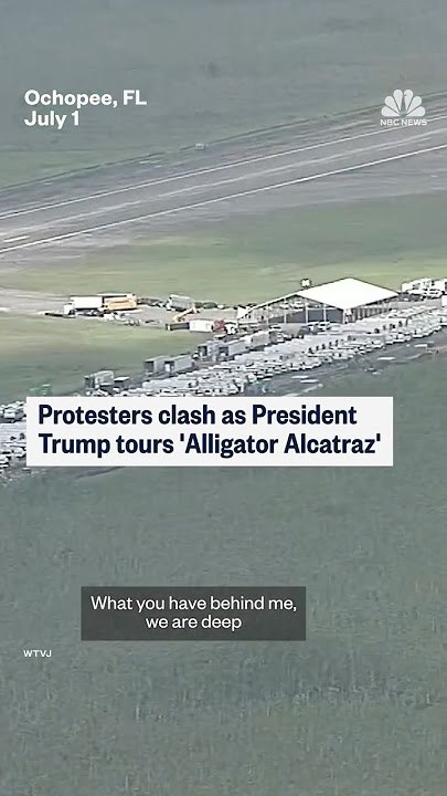 Protesters clash as President Trump tours 'Alligator Alcatraz'