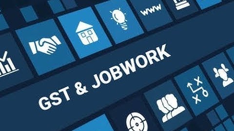 Job Work Of GST Lecture By Prof. Rajesh J Tayal For CA Final