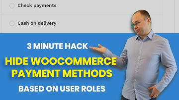 How to Hide WooCommerce Payment Methods Based on User Roles? - 3 Minute Hack