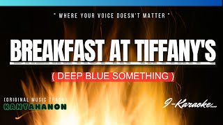 Breakfast At Tiffany's (DEEP BLUE SOMETHING) Karaoke Lyrics🎤
