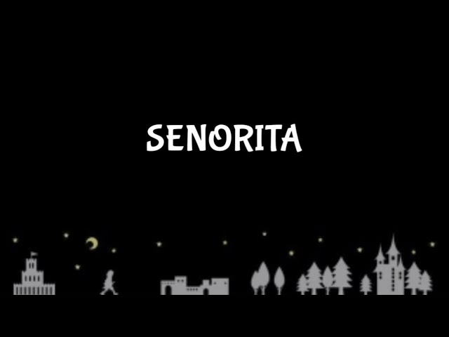 Senorita - Shawn mendes
x Camela cabello cover lyric