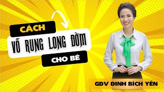 Cách Vỗ Rung Long Đờm cho bé