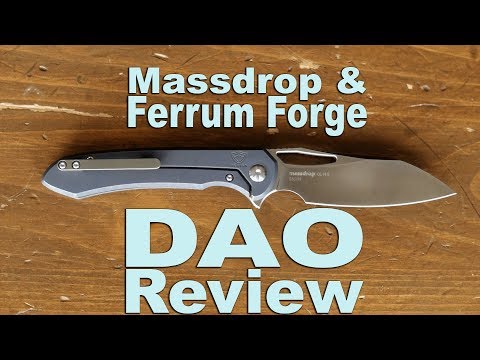 Massdrop & Ferrum Forge Dao Review. A pretty pretty pretty good EDC knife choice.