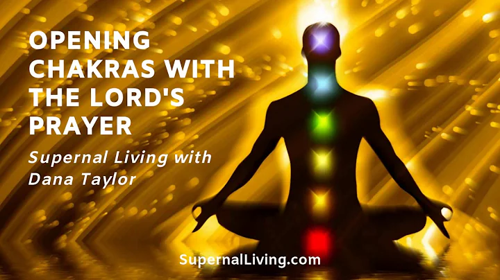 Opening Chakras with the Lord's Prayer Healing Med...