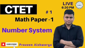 Ace CTET July 2025 :  Math | Key Concepts of Number System | CTET Maths Paper 1