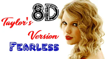 Taylor Swift - Fearless (8D Audio) | Fearless (Taylor's Version) 2021 [8D Songs]