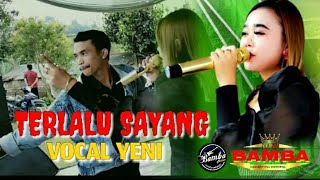 Download Lagu TERLALU SAYANG - YENI - NEW BAMBA (BMC MANAGEMENT) dangdut 3 in one jawa barat MP3 Download Lagu TERLALU SAYANG - YENI - NEW BAMBA (BMC MANAGEMENT) dangdut 3 in one jawa barat MP3