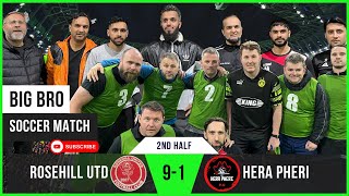 2nd Half | Rosehill SMASH Hera Pheri 9 - 1! | Rosehill OUTSTANDING AGAIN! | Over 35's League