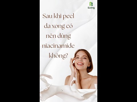 Sau khi peel da xong có nên dùng niacinamide không iLiving #shorts