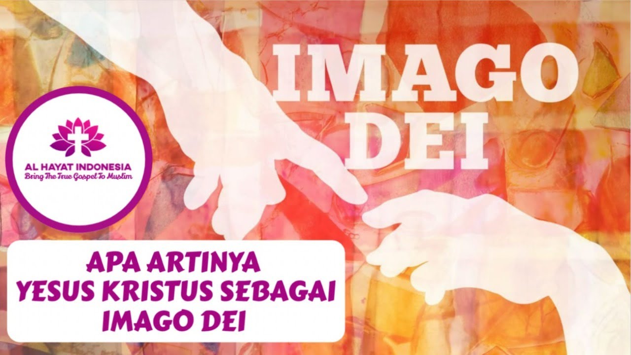 IMAGODEI APA ARTINYA YESUS KRISTUS SEBAGAI IMAGO DEI YouTube imagodei-apa-artinya-yesus-kristus-sebagai-imago-dei-youtube