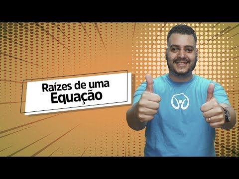 Vídeo: Qual é A Raiz De Uma Equação