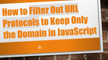 How to Filter Out URL Protocols to Keep Only the Domain in JavaScript