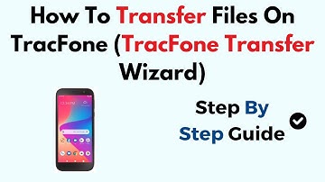 How To Transfer Files On TracFone (TracFone Transfer Wizard)
