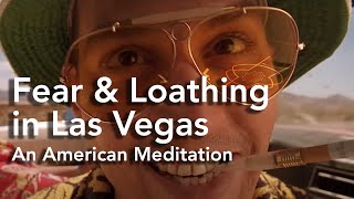 Fear and Loathing in Las Vegas Analysis: An American Meditation