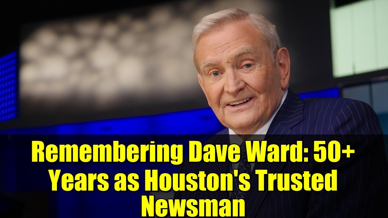 Remembering Dave Ward: 50+ Years as Houston's Trusted Newsman | ABC13 Legacy