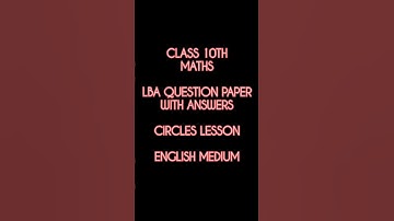🔥 Class 10 | Circles Lesson | LBA Question Paper with Answers | SSLC Maths 2025–26 | English Medium