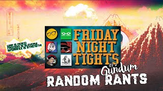 Itsagundam Random Rants from Friday Night Tights