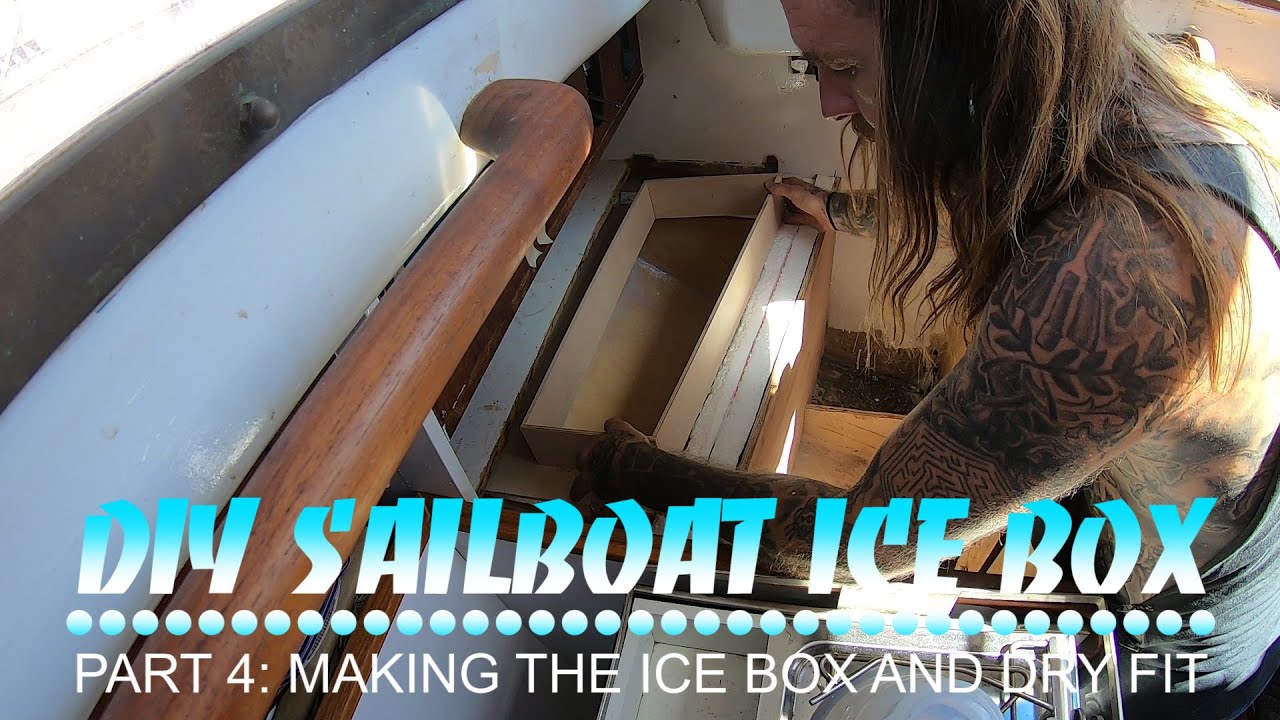 Making a Custom Icebox for a Classic Sailboat – Part 4