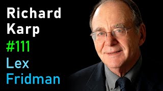 Richard Karp: Algorithms and Computational Complexity | Lex Fridman Podcast #111 screenshot 3