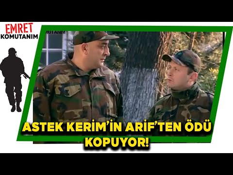 ASTEK KERİM'İN ARİF'TEN ÖDÜ KOPUYOR | Emret Komutanım 73. Bölüm