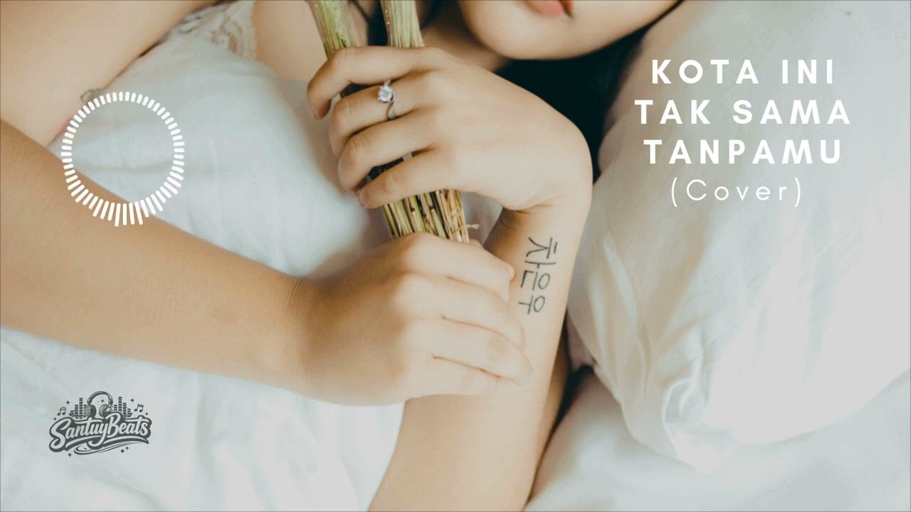 KOTA INI TAK SAMA TANPAMU - NADIF BASALAMAH (COVER VIDEO LYRIC) by santuybeats