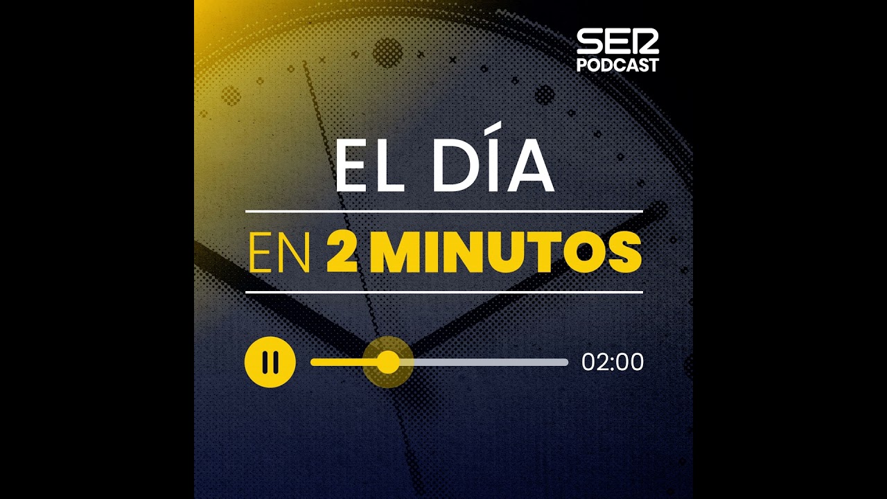 El día en dos minutos (02/03/2026)