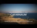 Cafarnaum - Programa a Bíblia Viva, nos passos de Jesus