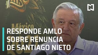 ‘No podemos tolerar actos de extravagancias’, dice AMLO tras renuncia de Santiago Nieto - Despierta