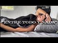 ENTRE TODO Y NADA | CORTOMETRAJE