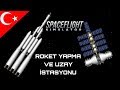 Roket Yapma ve Uzay İstasyonu - TÜRKÇE ! - Spaceflight Simulator