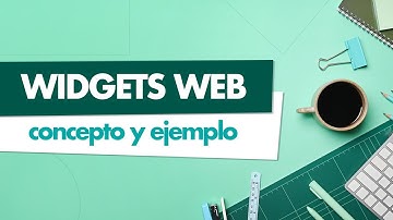 ¿Qué es un widget? Ayudas de contenidos e interactividad en los sitios | [EPW]