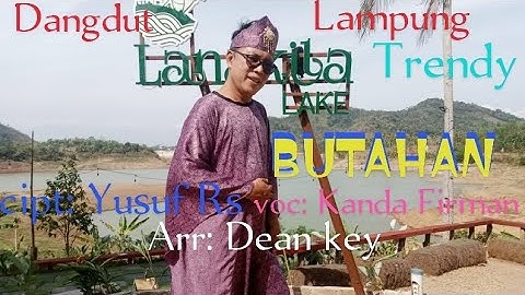Dangdut Trendy Lampung // BUTAHAN// voc: Kanda Firman // cipt: Yusuf Rs // Arr: Dean key