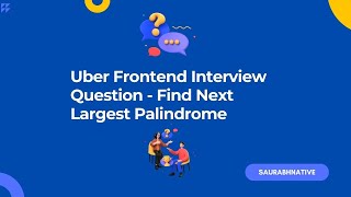 Uber Frontend Interview Question: Find Next Largest Palindrome