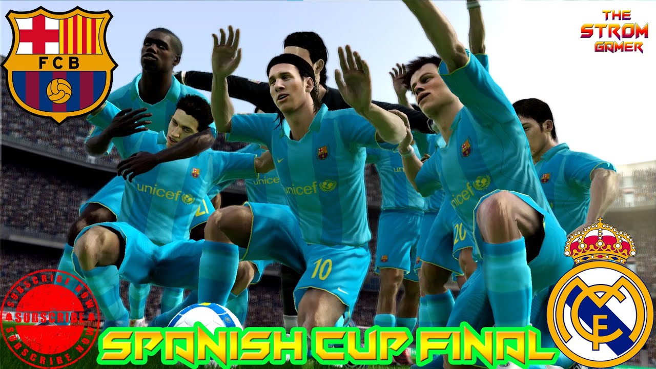 Spanish Cup Final - Barcelona VS Real Madrid - FIFA 09 - Full Gameplay