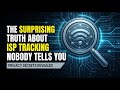 The Surprising Truth About ISP Tracking Nobody Tells You