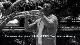 Thomas Anders - Lunatic (Mflex Sounds " The Kayo" remix) Remix Contest!